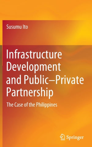 Infrastructure Development and Public–Private Partnership
