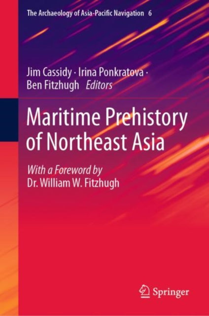 Book cover of: Maritime Prehistory of Northeast Asia. By: Jim Cassidy