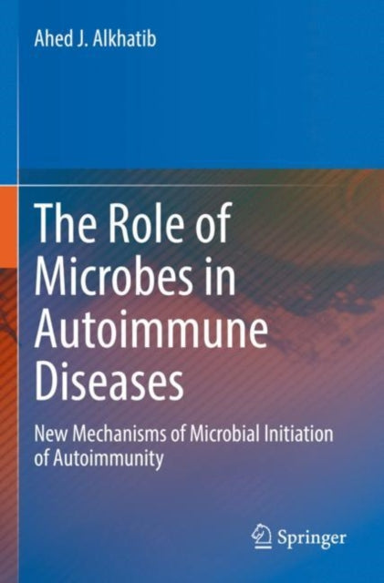 Book cover of: Role of Microbes in Autoimmune Diseases. By: Ahed J. Alkhatib