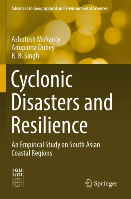 Book cover of: Cyclonic Disasters and Resilience. By: Ashutosh Mohanty