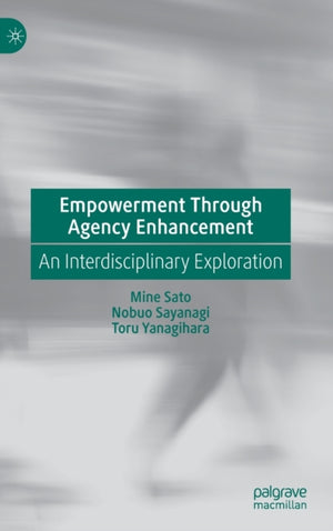 Empowerment Through Agency Enhancement