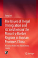 Book cover of: Issues of Illegal Immigration and its Solutions in the Minority-Border Regions in Yunnan Province, China. By: Gang Luo