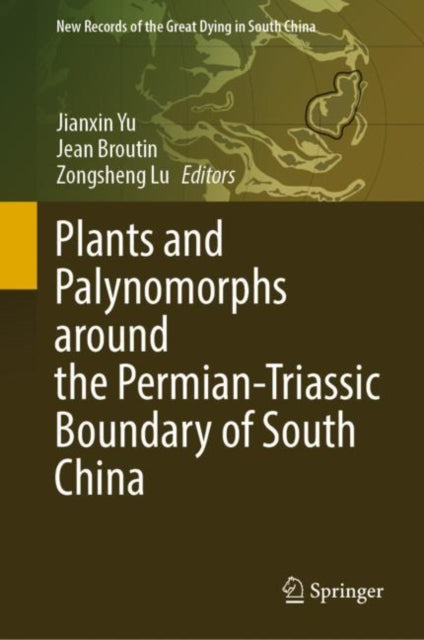 Plants and Palynomorphs around the Permian-Triassic Boundary of South China