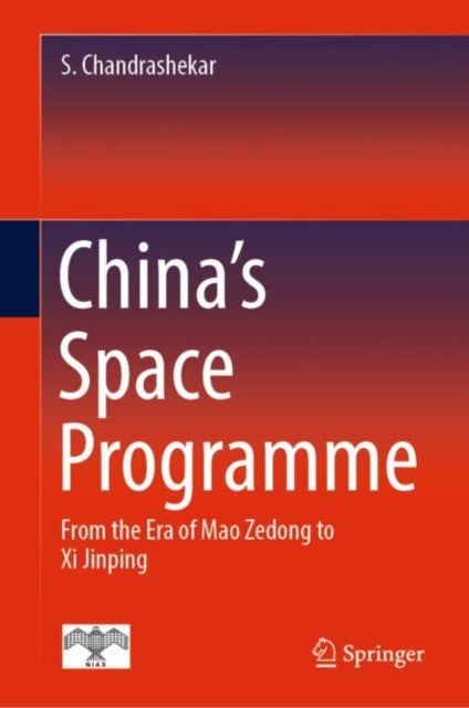 Book cover of: China's Space Programme. By: S. Chandrashekar