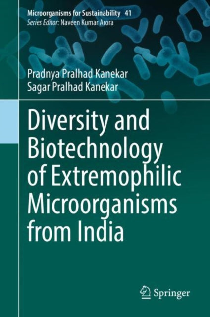 Book cover of: Diversity and Biotechnology of Extremophilic Microorganisms from India. By: Pradnya Pralhad Kanekar