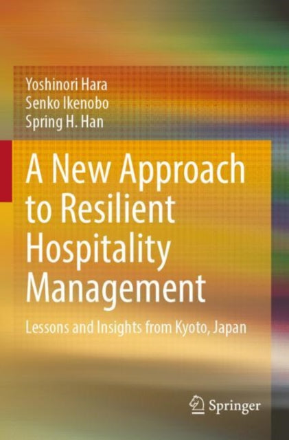 Book cover of: New Approach to Resilient Hospitality Management. By: Yoshinori Hara