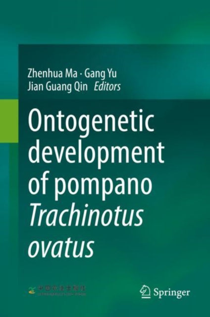 Book cover of: Ontogenetic development of pompano Trachinotus ovatus. By: Zhenhua Ma