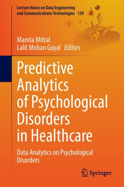 Book cover of: Predictive Analytics of Psychological Disorders in Healthcare. By: Mamta Mittal
