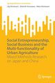 Book cover of: Social Entrepreneurship, Social Business and the Multi-functionality of Urban Agriculture. By: Lily Kiminami