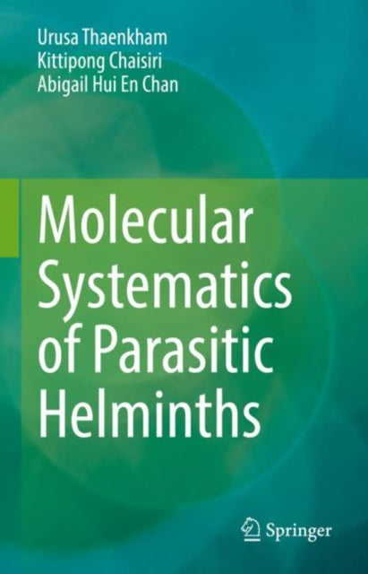 Book cover of: Molecular Systematics of Parasitic Helminths. By: Urusa Thaenkham