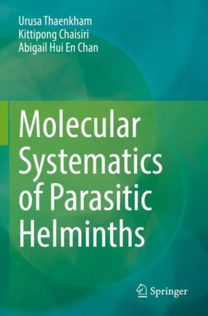 Book cover of: Molecular Systematics of Parasitic Helminths. By: Urusa Thaenkham
