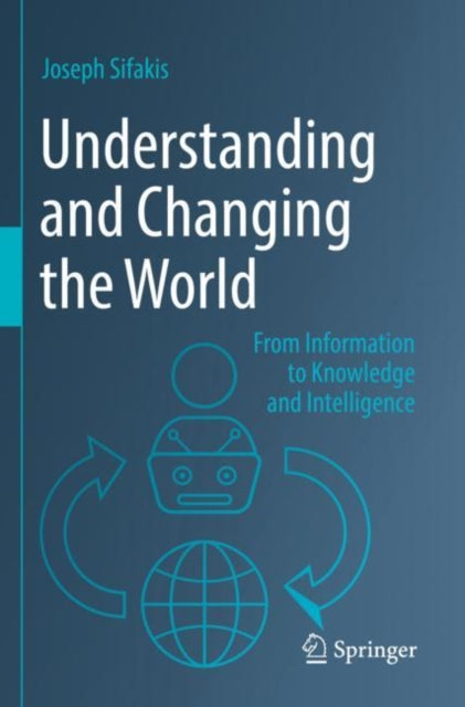 Book cover of: Understanding and Changing the World. By: Joseph Sifakis