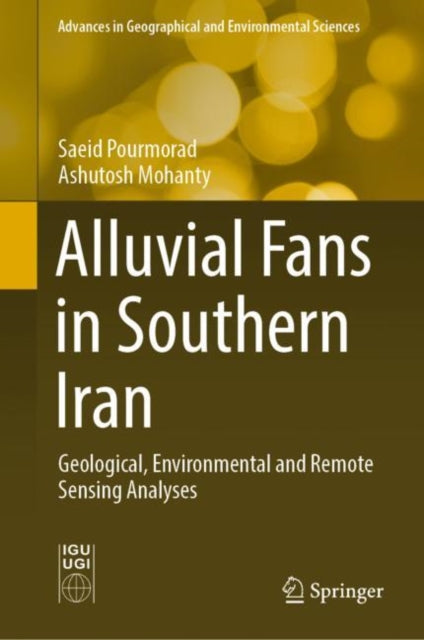 Book cover of: Alluvial Fans in Southern Iran. By: Saeid Pourmorad