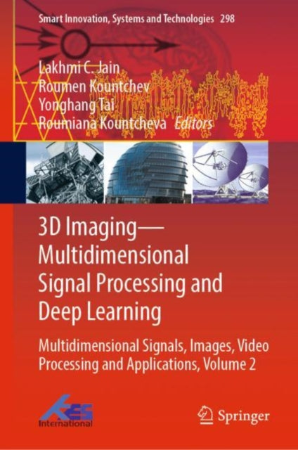 Book cover of: 3D Imaging—Multidimensional Signal Processing and Deep Learning. By: Lakhmi Jain