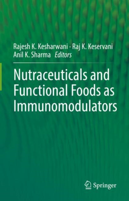 Book cover of: Nutraceuticals and Functional Foods in Immunomodulators. By: Rajesh K. Kesharwani