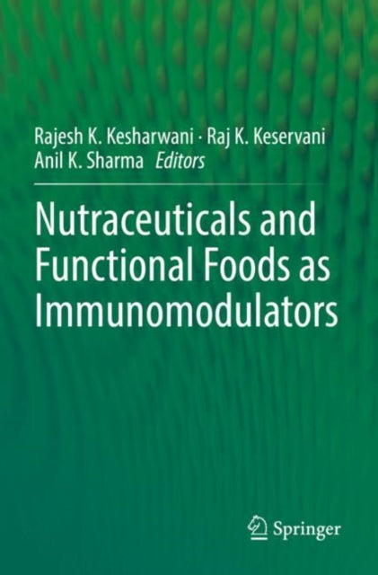 Book cover of: Nutraceuticals and Functional Foods in Immunomodulators. By: Rajesh K. Kesharwani