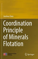 Book cover of: Coordination Principle of Minerals Flotation. By: Jianhua Chen