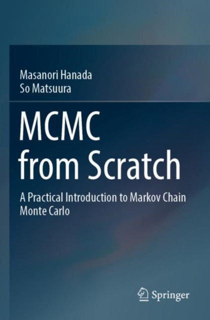 Book cover of: MCMC from Scratch. By: Masanori Hanada