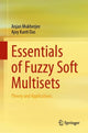 Book cover of: Essentials of Fuzzy Soft Multisets. By: Anjan Mukherjee