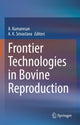 Book cover of: Frontier Technologies in Bovine Reproduction. By: A. Kumaresan