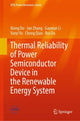 Book cover of: Thermal Reliability of Power Semiconductor Device in the Renewable Energy System. By: Xiong Du