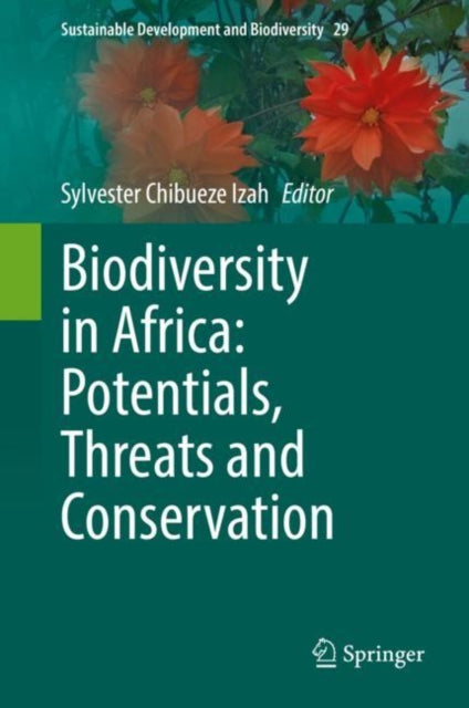 Book cover of: Biodiversity in Africa: Potentials, Threats and Conservation. By: Sylvester Chibueze Izah