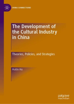The Development of the Cultural Industry in China