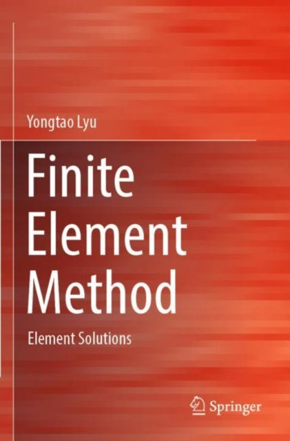 Book cover of: Finite Element Method. By: Yongtao Lyu