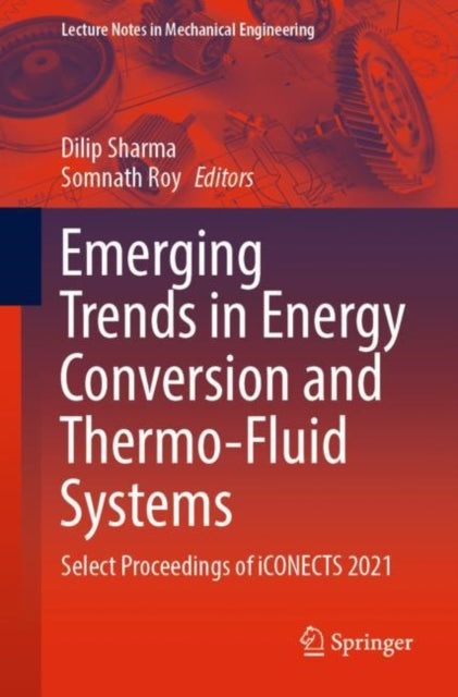 Book cover of: Emerging Trends in Energy Conversion and Thermo-Fluid Systems. By: Dilip Sharma