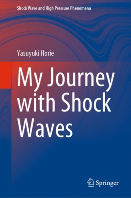 Book cover of: My Journey with Shock Waves. By: Yasuyuki Horie