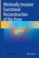 Book cover of: Minimally Invasive Functional Reconstruction of the Knee. By: Jinzhong Zhao