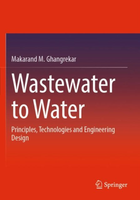 Book cover of: Wastewater to Water. By: Makarand M. Ghangrekar