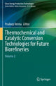 Book cover of: Thermochemical and Catalytic Conversion Technologies for Future Biorefineries. By: Pradeep Verma