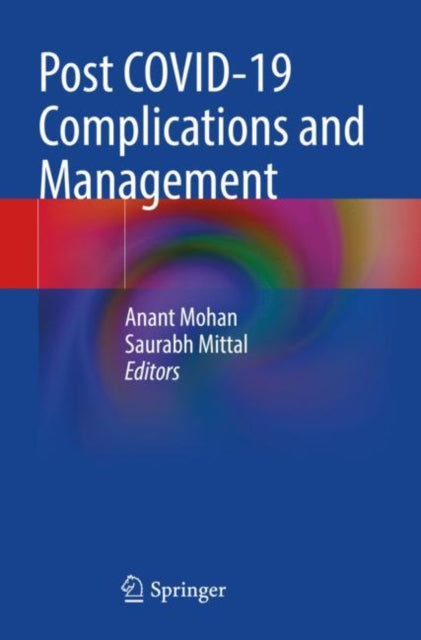 Book cover of: Post COVID-19 Complications and Management. By: Anant Mohan
