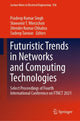 Book cover of: Futuristic Trends in Networks and Computing Technologies. By: Pradeep Kumar Singh