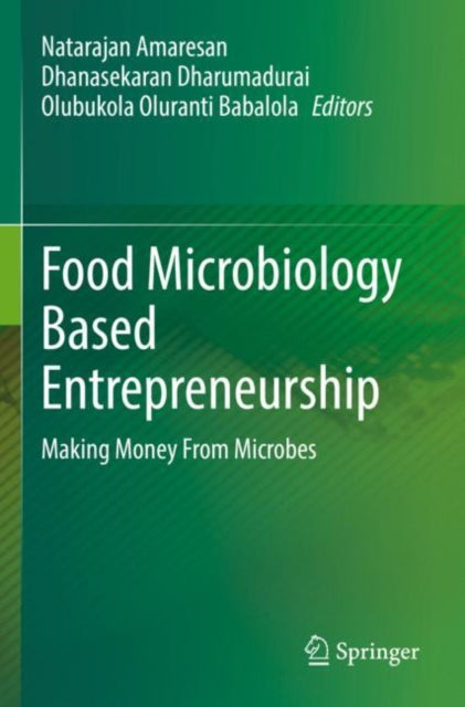 Book cover of: Food Microbiology Based Entrepreneurship. By: Natarajan Amaresan