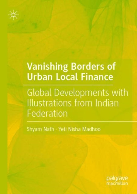 Book cover of: Vanishing Borders of Urban Local Finance. By: Shyam Nath