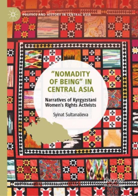 Book cover of: ”Nomadity of Being” in Central Asia. By: Syinat Sultanalieva