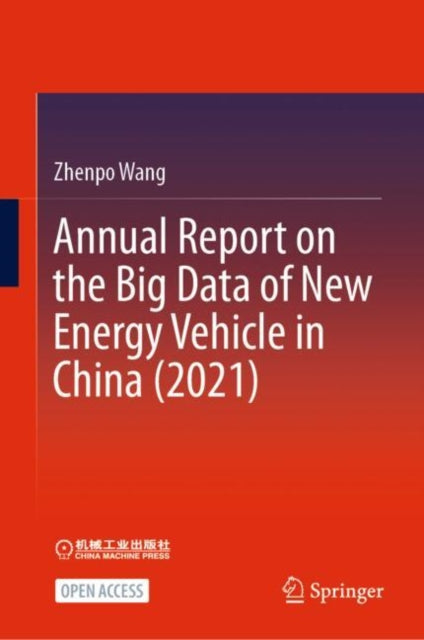 Book cover of: Annual Report on the Big Data of New Energy Vehicle in China (2021). By: Zhenpo Wang