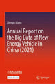 Book cover of: Annual Report on the Big Data of New Energy Vehicle in China (2021). By: Zhenpo Wang
