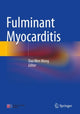 Book cover of: Fulminant Myocarditis. By: Dao Wen Wang