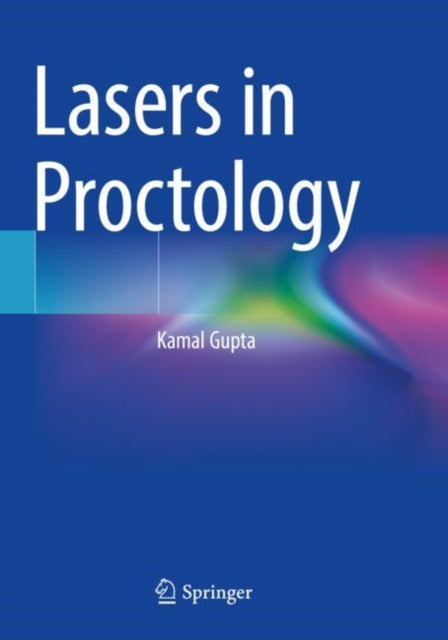 Book cover of: Lasers in Proctology. By: Kamal Gupta