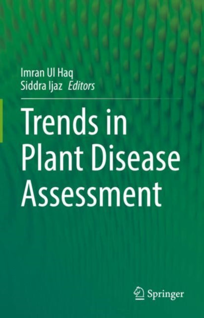 Book cover of: Trends in Plant Disease Assessment. By: Imran Ul Haq