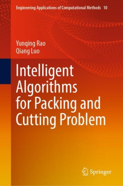 Book cover of: Intelligent Algorithms for Packing and Cutting Problem. By: Yunqing Rao