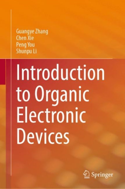 Book cover of: Introduction to Organic Electronic Devices. By: Guangye Zhang