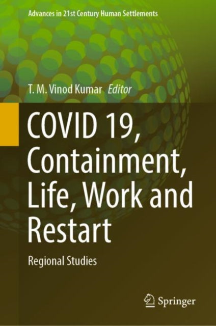 Book cover of: COVID 19, Containment, Life, Work and Restart. By: T. M. Vinod Kumar