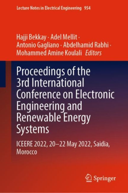 Book cover of: Proceedings of the 3rd International Conference on Electronic Engineering and Renewable Energy Systems. By: Bekkay Hajji