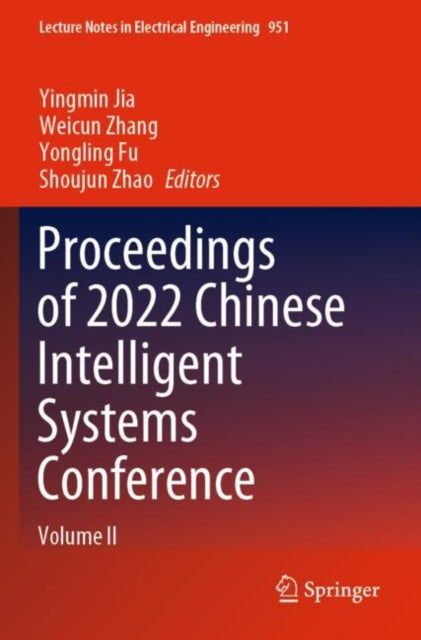 Book cover of: Proceedings of 2022 Chinese Intelligent Systems Conference. By: Yingmin Jia