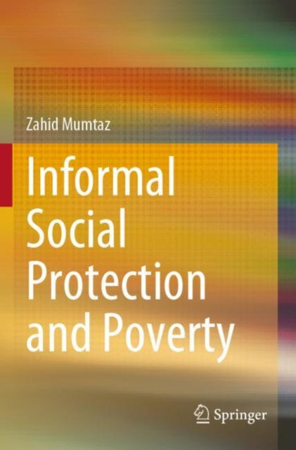 Book cover of: Informal Social Protection and Poverty. By: Zahid Mumtaz