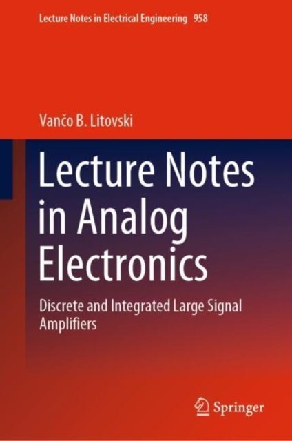 Book cover of: Lecture Notes in Analog Electronics. By: Vančo B. Litovski